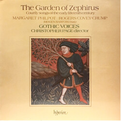 Margaret Philpot / Rogers Covey-Crump / Imogen Barford / Gothic Voices (2) / Christopher Page The Garden Of Zephirus (Courtly Songs Of The Early Fifte