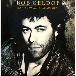 Bob Geldof Deep In The Heart Of Nowhere Vinyl LP USED