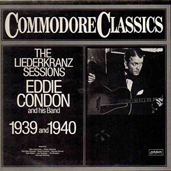 Eddie Condon And His Band The Liederkranz Sessions 1939 And 1940 Vinyl LP USED