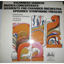 Kazimierz Serocki Musica Concertante - Segments For Chamber Orchestra / Episodes - Symphonic Frescos Vinyl LP USED