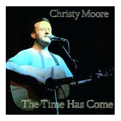 Christy Moore The Time Has Come Vinyl LP USED