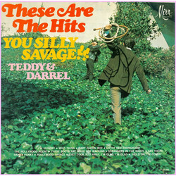 Teddy & Darrel These Are The Hits, You Silly Savage Vinyl LP USED