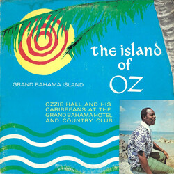 Ozzie Hall & His Caribbeans Grand Bahama Island, The Island Of Oz Vinyl LP USED