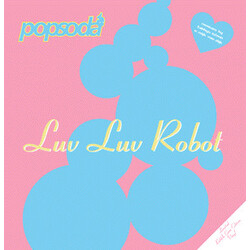 Popsoda Luv Luv Robot Vinyl USED