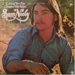Sam Neely Loving You Just Crossed My Mind Vinyl LP USED