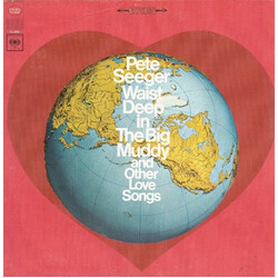 Pete Seeger Waist Deep In The Big Muddy And Other Love Songs Vinyl LP USED