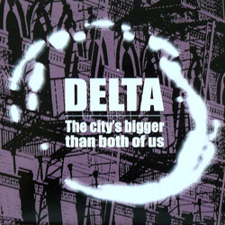 Delta (18) The City's Bigger Than Both Of Us Vinyl USED