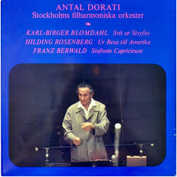 Antal Dorati / Stockholms Filharmoniska Orkester Karl-Birger Blomdahl: Svit Ur Sisyfos - Hilding Rosenberg: Ur Resa Till Amerika - Franz Berwald: Sinf