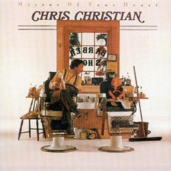 Chris Christian Mirror Of Your Heart Vinyl LP USED