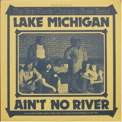 The Bob Riedy Chicago Blues Band Lake Michigan Ain't No River Vinyl LP USED