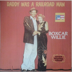 Boxcar Willie Daddy Was A Railroad Man Vinyl LP USED