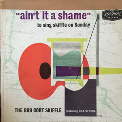 The Bob Cort Skiffle / Ken Sykora Ain't It A Shame (To Sing Skiffle On Sunday) Vinyl LP USED