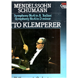 Felix Mendelssohn-Bartholdy / Robert Schumann / Otto Klemperer / Philharmonia Orchestra Symphony N°4 In A Major, "Italian" / Symphony N°4 In D Minor V