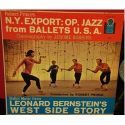 Robert Prince Robert Prince's N.Y. Export: Op. Jazz From Ballets U.S.A. / Ballet Music From Leonard Bernstein's West Side Story Vinyl LP USED