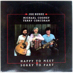 Joe Burke (2) / Michael Cooney / Terry Corcoran Happy To Meet & Sorry To Part Vinyl LP USED