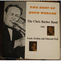 Chris Barber's Jazz Band / Louis Jordan / Edmond Hall The Best Of Both Worlds Vinyl LP USED