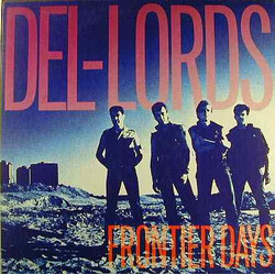 The Del Lords Frontier Days Vinyl LP USED