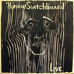 The Human Switchboard Live Vinyl LP USED