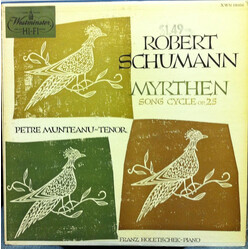 Robert Schumann / Petre Munteanu / Franz Holetschek Myrthen, Song Cycle Op. 25 Vinyl LP USED