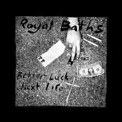 Royal Baths Better Luck Next Life Vinyl LP USED