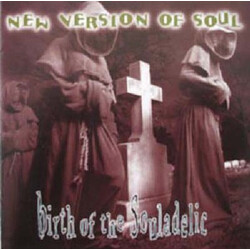 New Version Of Soul Birth Of The Souladelic Vinyl LP USED