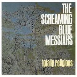 The Screaming Blue Messiahs Totally Religious Vinyl LP USED