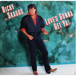 Ricky Skaggs Love's Gonna Get Ya! Vinyl LP USED