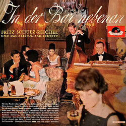 Fritz Schulz-Reichel & Bristol-Bar-Sextett In Der Bar Nebenan Vinyl LP USED