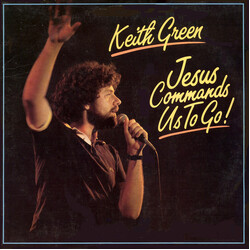 Keith Green (2) Jesus Commands Us To Go! Vinyl LP USED