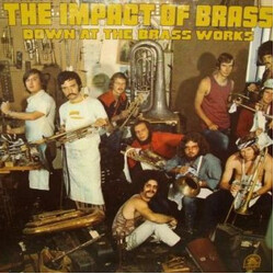 The Impact Of Brass Down At The Brass Works Vinyl LP USED