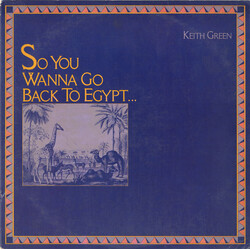 Keith Green (2) So You Wanna Go Back To Egypt Vinyl LP USED