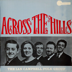 The Ian Campbell Folk Group Across The Hills Vinyl LP USED