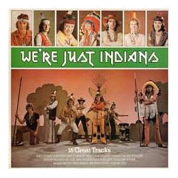 The Indians (2) We're Just Indians Vinyl LP USED