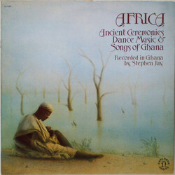 Steve Jay Africa / Ancient Ceremonies, Dance Music & Songs Of Ghana (Recorded In Ghana) Vinyl LP USED