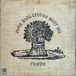 Traffic John Barleycorn Must Die Vinyl LP USED