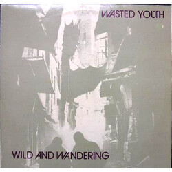 Wasted Youth (3) Wild And Wandering Vinyl LP USED