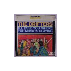 The Drifters I'll Take You Where The Music's Playing Vinyl LP USED