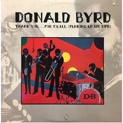 Donald Byrd Thank You … For F.U.M.L. (Funking Up My Life) Vinyl LP USED