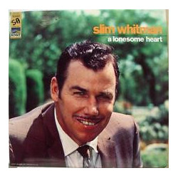 Slim Whitman A Lonesome Heart Vinyl LP USED