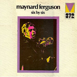 Maynard Ferguson Six By Six Vinyl LP USED