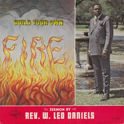 Rev. W. Leo Daniels Build Your Own Fire Vinyl LP USED