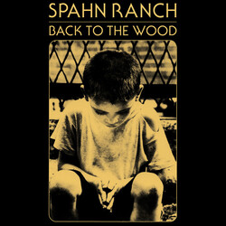 Spahn Ranch (2) Back To The Wood Vinyl LP USED