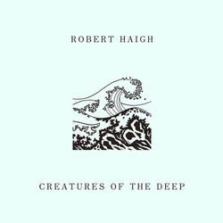 Robert Haigh Creatures Of The Deep Vinyl LP USED