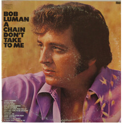 Bob Luman A Chain Don't Take To Me Vinyl LP USED