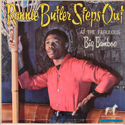 Ronnie Butler Ronnie Butler Steps Out At The Big Bamboo Vinyl LP USED