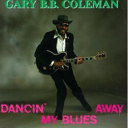 Gary B.B. Coleman Dancin' My Blues Away Vinyl LP USED