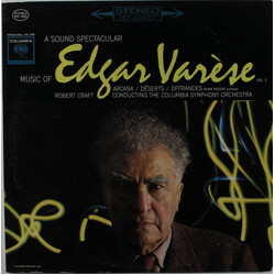 Edgard Varèse / Robert Craft A Sound Spectacular. Music Of Edgar Varèse Vol. 2: Arcana ‧ Déserts ‧ Offrandes Vinyl LP USED