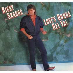 Ricky Skaggs Love's Gonna Get Ya! Vinyl LP USED