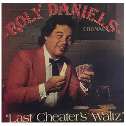 Roly Daniels "Last Cheater's Waltz" Vinyl LP USED