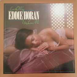 Eddie Horan Love The Way You Love Me Vinyl LP USED